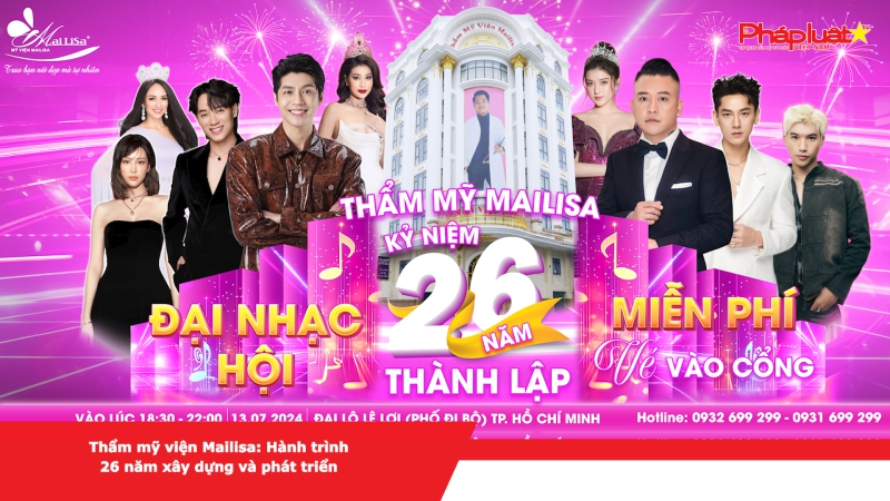 Thẩm mỹ viện Mailisa: Hành trình 26 năm xây dựng và phát triển