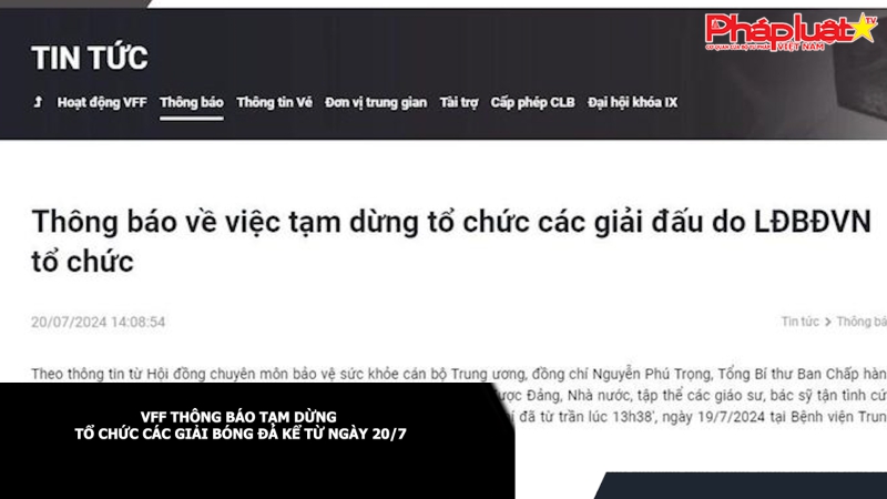 VFF thông báo tạm dừng tổ chức các giải bóng đá kể từ ngày 20/7
