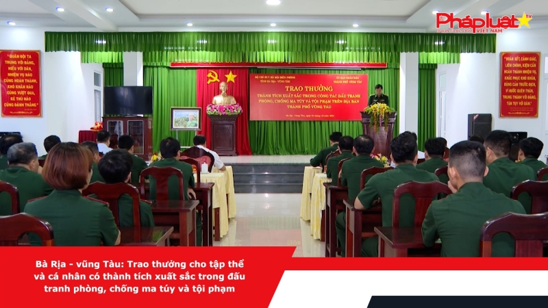 Bà Rịa – Vũng Tàu: Trao thưởng cho tập thể và cá nhân có thành tích xuất sắc trong đấu tranh phòng, chống ma túy và tội phạm