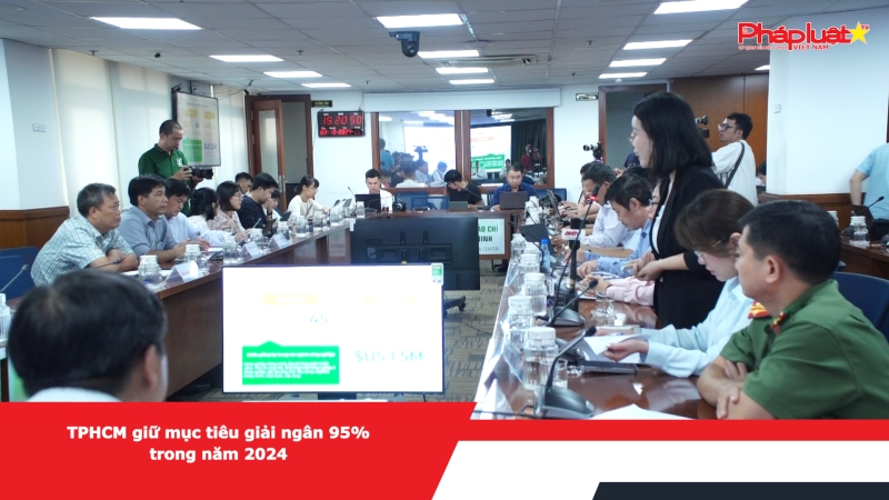 TP.HCM giữ mục tiêu giải ngân 95% trong năm 2024