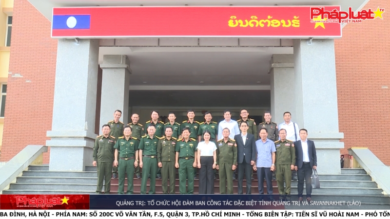 Quảng Trị: Tổ chức Hội đàm Ban Công tác đặc biệt tỉnh Quảng Trị và Savannakhet (Lào)