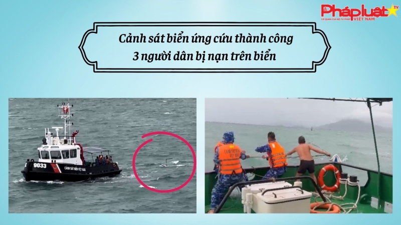 Cảnh sát biển ứng cứu thành công 3 người dân bị nạn trên biển