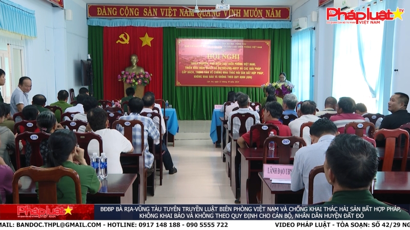 BĐBP Bà Rịa-Vũng Tàu tuyên truyền Luật Biên phòng Việt Nam và chống khai thác hải sản bất hợp pháp, không khai báo và không theo quy định cho cán bộ, nhân dân huyện Đất Đỏ